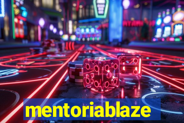 mentoriablaze