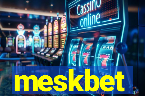 meskbet