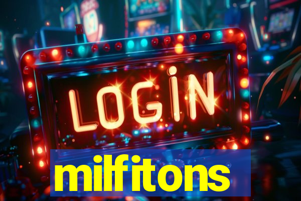 milfitons