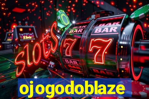 ojogodoblaze