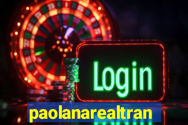 paolanarealtrans