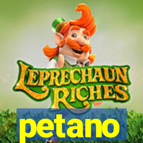 petano