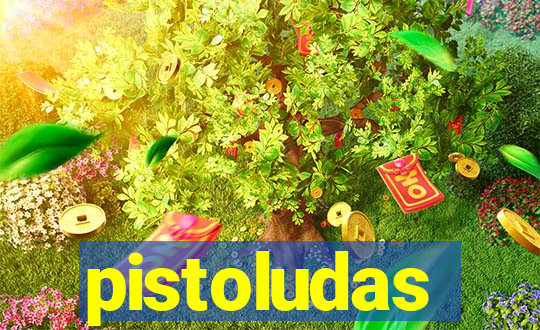 pistoludas