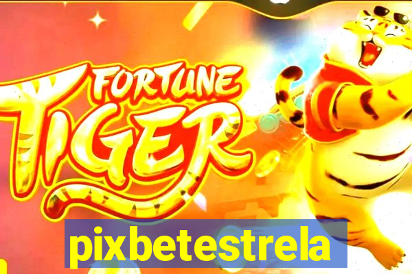 pixbetestrela