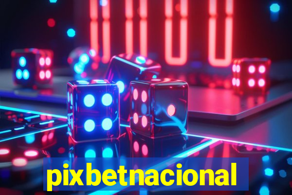 pixbetnacional