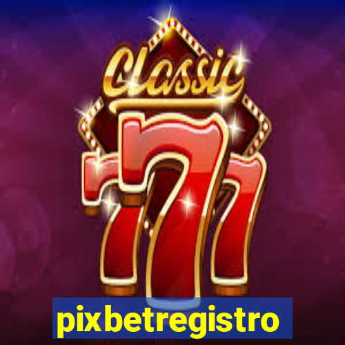 pixbetregistro