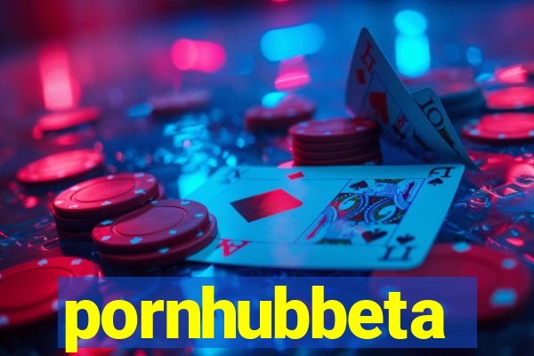 pornhubbeta