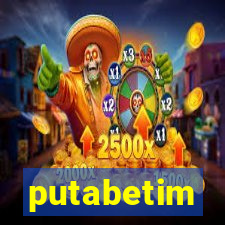 putabetim