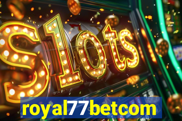 royal77betcom