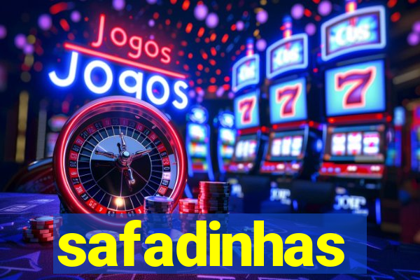 safadinhas