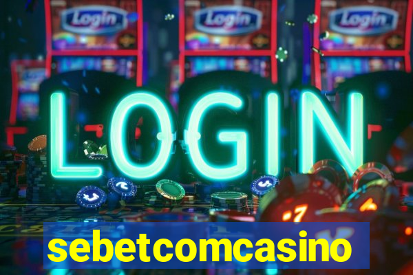 sebetcomcasino