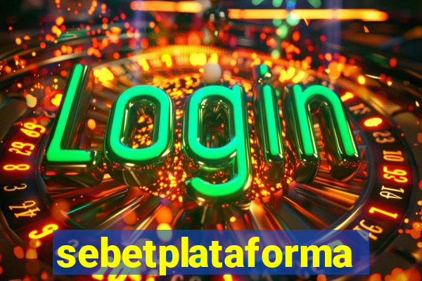 sebetplataforma