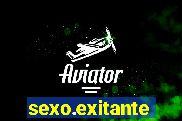 sexo.exitante