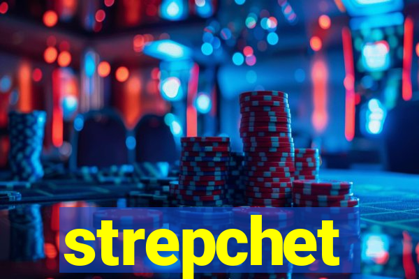 strepchet