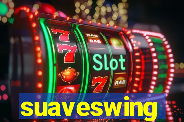 suaveswing