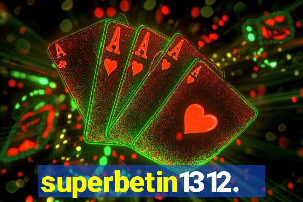 superbetin1312.com