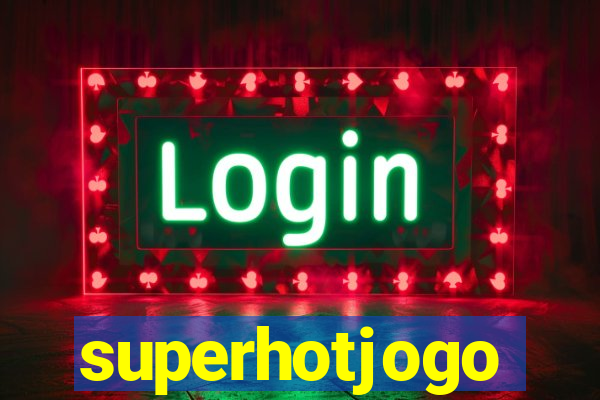 superhotjogo