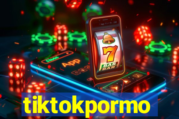 tiktokpormo