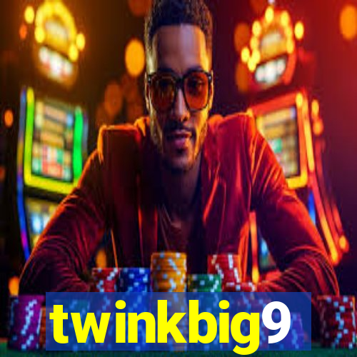 twinkbig9