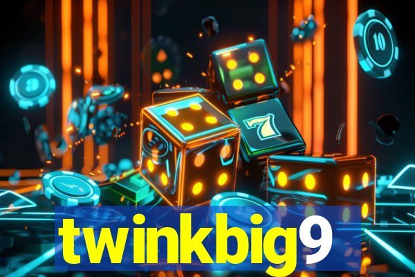 twinkbig9