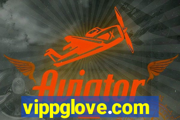 vippglove.com