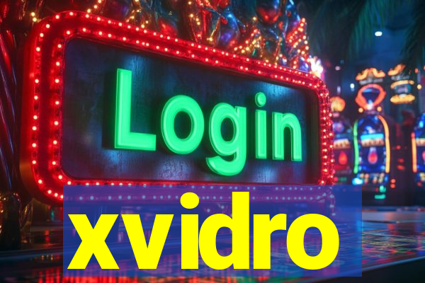 xvidro